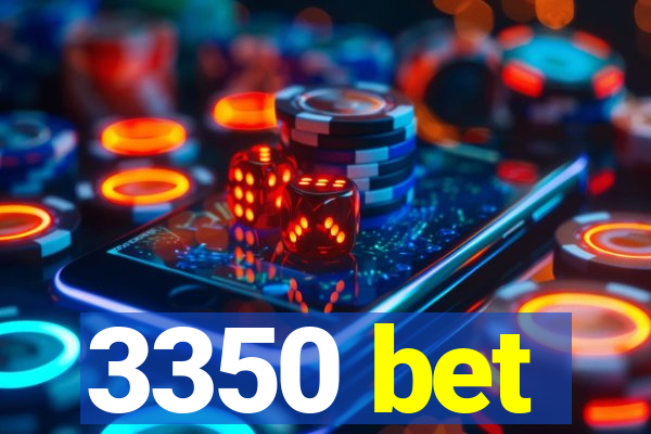 3350 bet